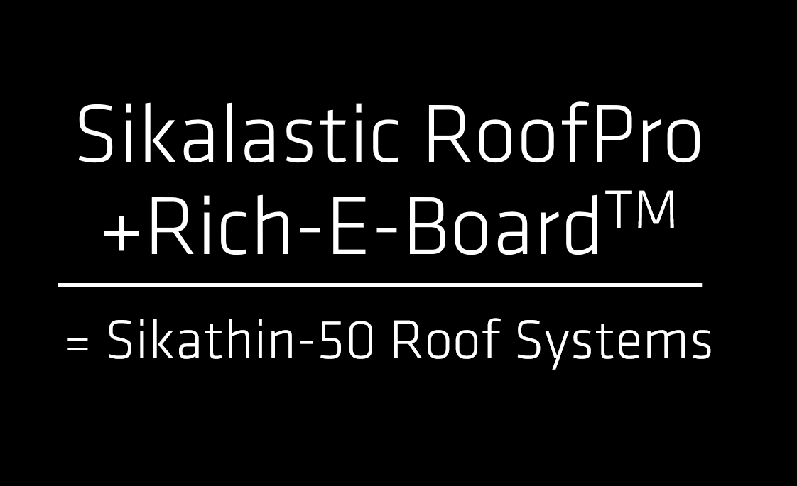 text image:Sikalastic roofpro and richboard equals Sikathin R50 roof systems